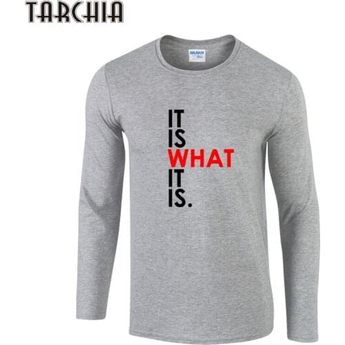 TARCHIA Men T-Shirt 2021 New Mens WHAT IT IS Print T Shirts Autumn&Spring Male Long Sleeve O-Neck Cotton Tees Tops Homme