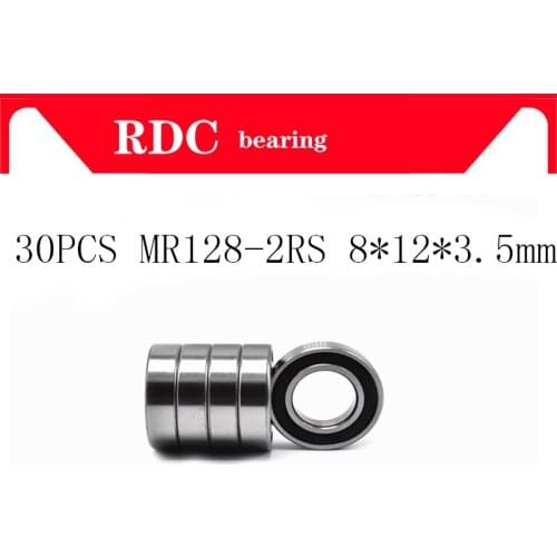 30PCS ABEC-5 MR128-2RS MR128 2RS MR128 RS MR128RS 8x12x3.5 mm rubber seal cover miniature High quality deep groove ball bearing