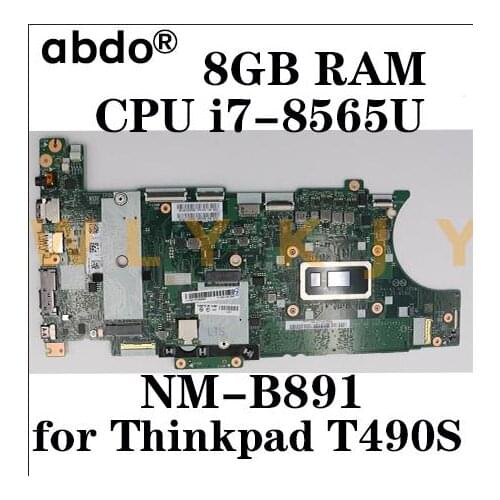 For Lenovo ThinkPad T490S laptop motherboard NM-B891 CPU i7 8565U 8665U 8GB RAM FRU 01HX964 01HX940 01HX942 01HX912 01HX910