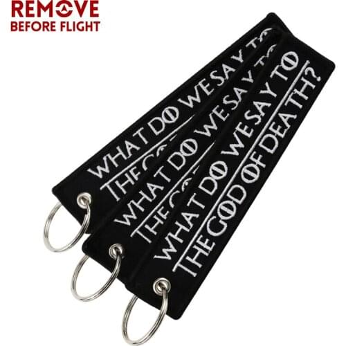3PCS/LOT Motorcycle Keychains WHAT DO WE SAY TO THE GOD OF DEATH Chaveiro Key Tag Chains Embroidery Keychain for Car Key Ring