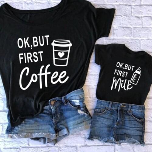 Mother and Daughter Matching Family Clothes Tshirt Baby 2021 New Cute Ok but First Coffee/Milk Family Matching Clothes