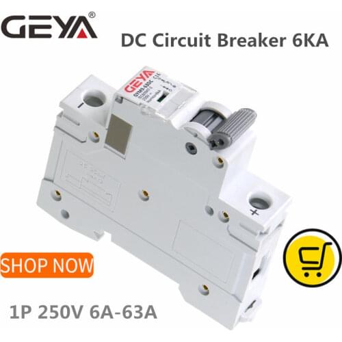 GEYA Din Rail DC MCB 6KA 1P 250V Mini Circuit Breaker DC 6A 10A 16A 20A 25A 32A 40A 50A 63A