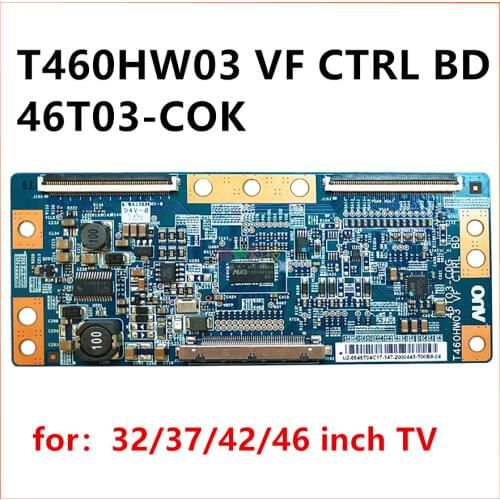 Free shipping Original logic board T460HW03 VF CTRL BD 46T03-COK/46T03-C0K for 32/37/42/46inch