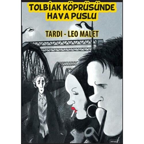 Tolbiak Bridge Air Misty Leo Malet, Tardi Versus