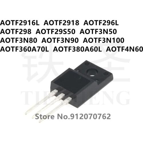 10PCS AOTF2916L AOTF2918 AOTF296L AOTF298 AOTF29S50 AOTF3N50 AOTF3N80 AOTF3N90 AOTF3N100 AOTF360A70L AOTF380A60L AOTF4N60 TO220F