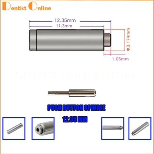 3PCS 12.35mm Push Button Spindle Shaft For Dental Handpiece Cartridge
