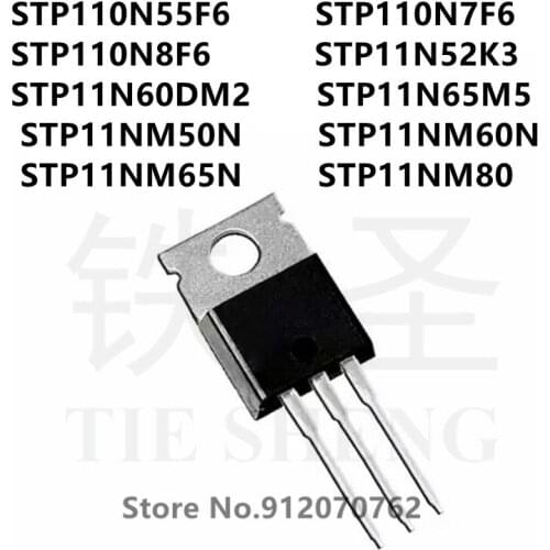 10PCS/LOT STP110N55F6 STP110N7F6 STP110N8F6 STP11N52K3 STP11N60DM2 STP11N65M5 STP11NM50N STP11NM60N STP11NM65N STP11NM80 TO-220