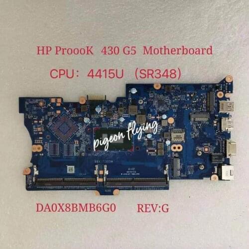 For HP ProBook 430 G5 Laptop Motherboard CPU 4415U SR348 DA0X8BMB6G0 REV:G 100% Test Ok