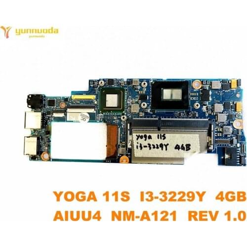 Original for Lenovo YOGA 11S laptop motherboard YOGA 11S I3-3229Y 4GB AIUU4 NM-A121 REV 1.0 tested good free shipping