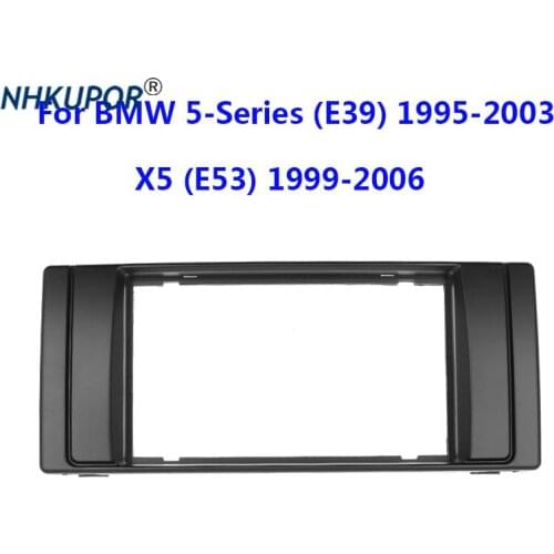 2 DIN Universal Car Radio Fascia For BMW series 5 5(E39) X5(E53) CD DVD GPS Stereo Dash Mount Trim Surrounded Panel Frame Kit