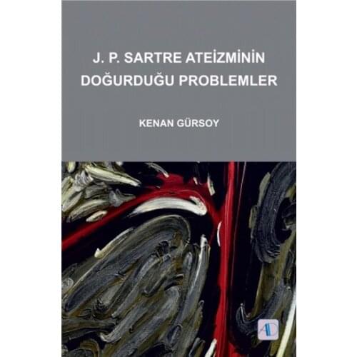 J.P.Sartre Ateizminin Engendered Problems Kenan Gürsoy Active Thought Publishing (TURKISH)