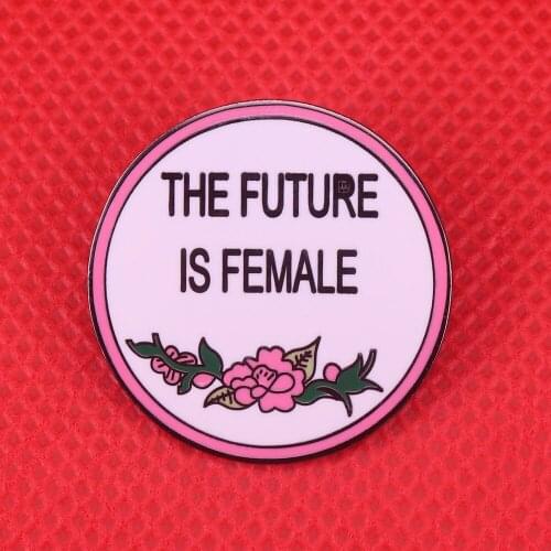 The future is female ladies brooch flower feminist pin girl power badge gifts for women shirts jackets accessories