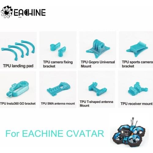 Eachine Cvatar 3D Printed TPU Part Landing Pad/Camera Fixing Bracket/Universal/Camera Bracket/ Tshaped Antenna/Receiver Mount