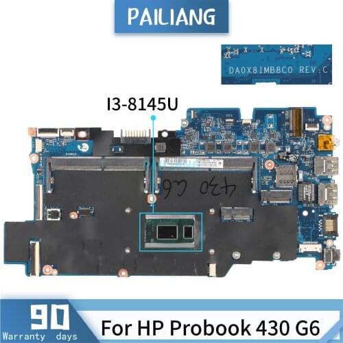 PAILIANG Laptop motherboard For HP Probook 430 G6 Core I3-8145U Mainboard DA0X8IMB8C0 tesed DDR3