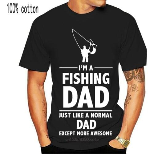 IM A Fishing Dad - Daddy FatherS Day Fish Sport Themed Mens T-Shirt Cool Casual Pride T Shirt Men Unisex New Fashion