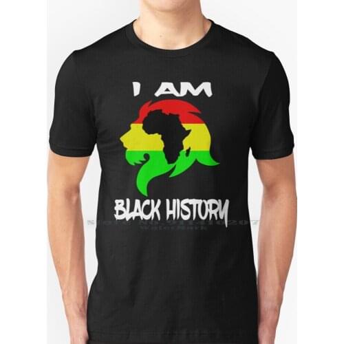I Am Black History Month African American Lion T Shirt 100% Pure Cotton Black History Month Luther King Jr Day Malcom X Black