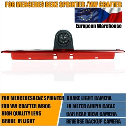 Car Brake Light Rear View Reverse Backup Camera For Mercedes Benz Sprinter VW Crafter W906 Car Brake Light Parking Camera IR