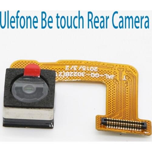 New Original Main Ulefone Be touch 2 rear camera repair parts replacement for Ulefone Be touch 2 Smart phone