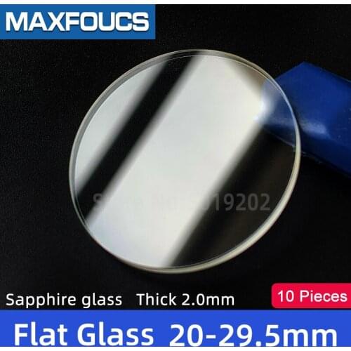 Watch sapphire glass Thick 2.0mm Diameter 20-29.5mm Flat glass Anti scratch Smooth Round Transparent Crystal ，10 pieces