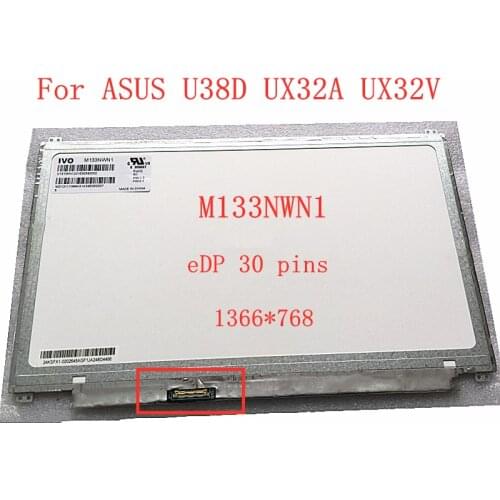 For Asus Zenbook UX32A UX32V U38D M133NWN1 laptop LCD screen panel1366x768 WXGA HD edp 30 Pins matrix replacement