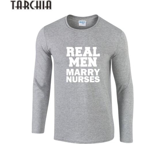 TARCHIA REAL MEN MARRY NURSES Print Long Sleeve T Shirts Fashion Mens O-Neck Casual Cotton T-Shirt Men Brand Clothing Homme