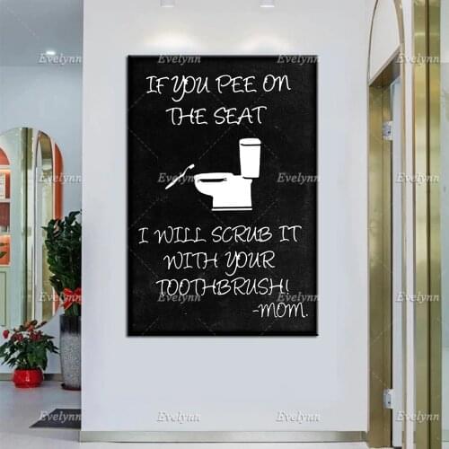 If You Pee On The Seat I Will Scrub It With Your Toothbrush Poster Restroom Toilet Decor Wall Art Prints Home Decor Canvas
