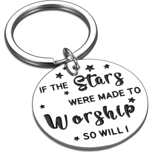 Inspirational Keychain Gift IF THE Stars WERE MADE TO Worship SO WILL I Family For Friend Christmas Birthday