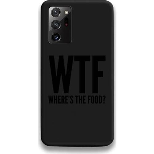 WTF WHERES THE FOOD Letter Phone Case For Samsung Galaxy Note20 ultra 7 8 9 10 Plus lite M51 M21 M31 J8 2018 Prime
