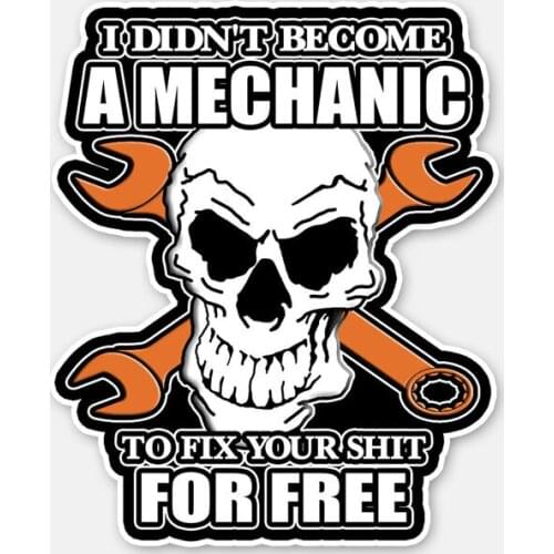 Creativity Car Sticker Personality I DIDN'T BECOME MECHANIC SKULL Head Decal Sunscreen Waterproof PVC 8.9CM*10.7CM