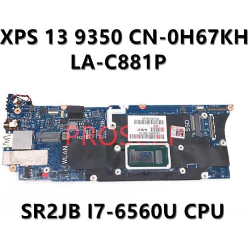 For DELL XPS 13 9350 LA-C881P Laptop Motherboard with SR2JB I7-6560U CN-0H67KH 0H67KH H67KH 100% full Working well