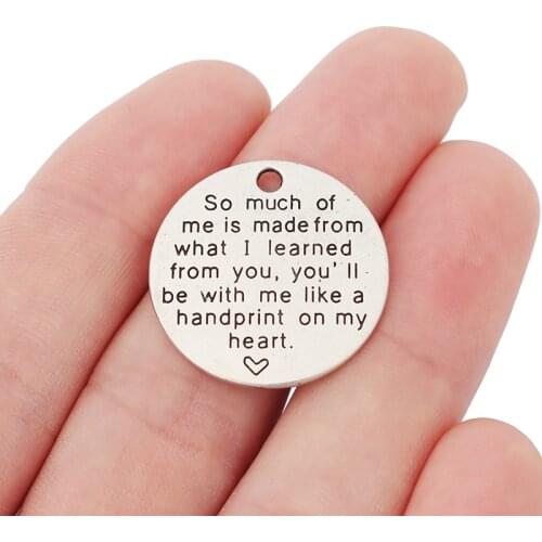 20 x So much of me is made from what l learned from you, you'll be with me like a handprint on my heart Necklace Charms Pendants