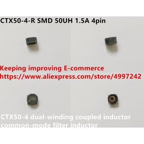 Original new 100% CTX50-4-R SMD 50UH 1.5A 4pin dual-winding coupled inductor common-mode filter inductor