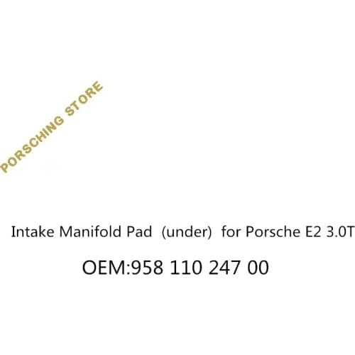 Intake Manifold Pad (under) for Porsche E2 3.0T oem:95811024700