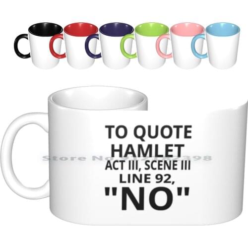 To Quote Hamlet Act Iii Scene Iii Line 92 , " No " Ceramic Mugs Coffee Cups Milk Tea Mug Quote Hamlet Shakespeare Play