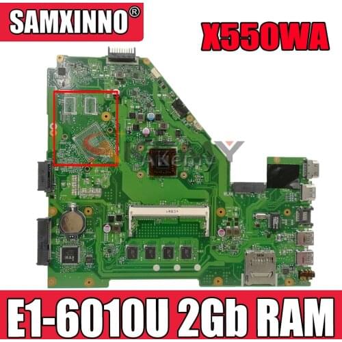 AKEMY X550WA Laptop motherboard For Asus X550 X552W X550WE X550W D552W original mainboard E1-6010U 2Gb RAM