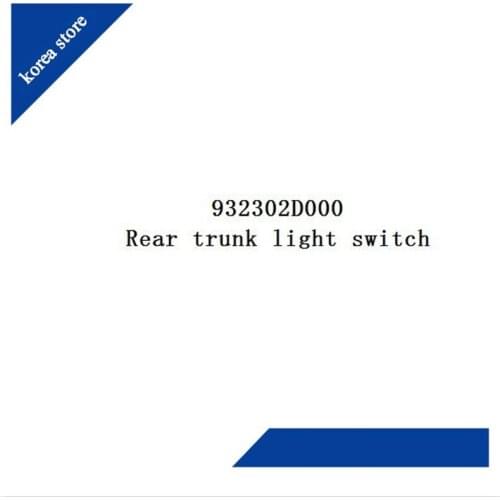 Rear trunk light switch for hyundai Elantra 2000-2010 932302D000 93230 2D000