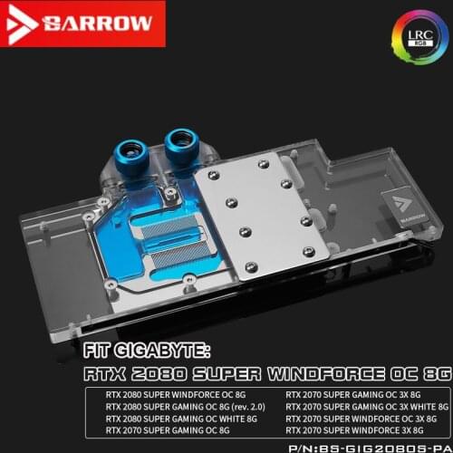 BARROW Gigabyte RTX 2080 SUPER Gaming OC Windforce GPU water cooling box BS-GIG2080S-PA with full coverage of GPU radiator