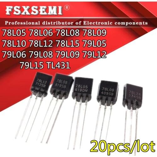 20pcs/lot New 78L05 78L06 78L08 78L09 78L10 78L12 78L15 79L05 79L06 79L08 79L09 79L12 79L15 TL431 TO-92 voltage regulator