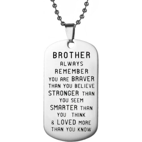 Inspirational Brother Gifts Always Remember You Are Braver Stainless Steel Dog Tag Pendant Chain Necklace Family Friends Jewelry