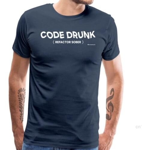 T-shirt Adult Men Geek Tshirt CODE DRUNK REFACTOR SOBER Young T Shirts Fashion Top Tee Cotton Fabric IT Programmer Clothing
