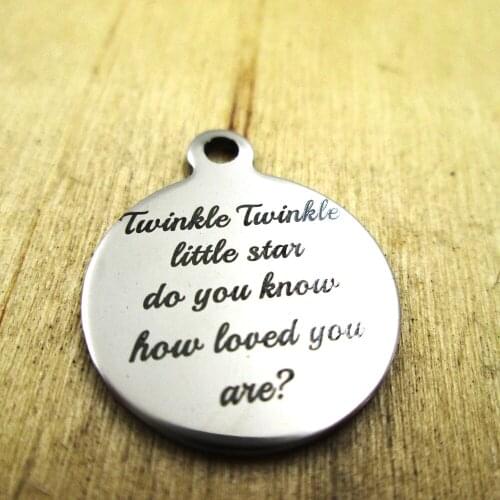 10pcs/lot-Twinkle twinkle little star, do you know ho stainless steel charms - Laser Engraved - Customized - DIY Charms Pendants