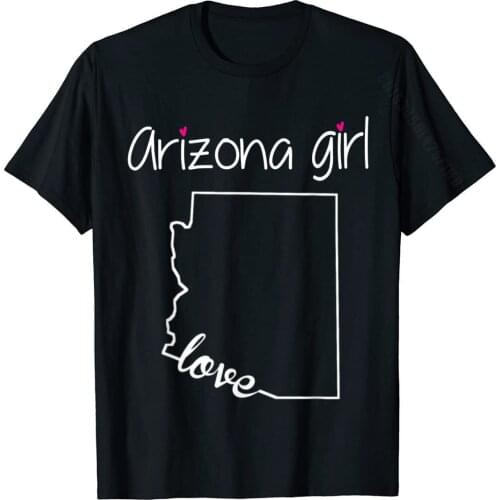 Arizona Girl Tshirt I Love Arizona Home Tee Cute Arizona Personalized Tops & Tees Cotton Male T Shirts Personalized Hip Hop
