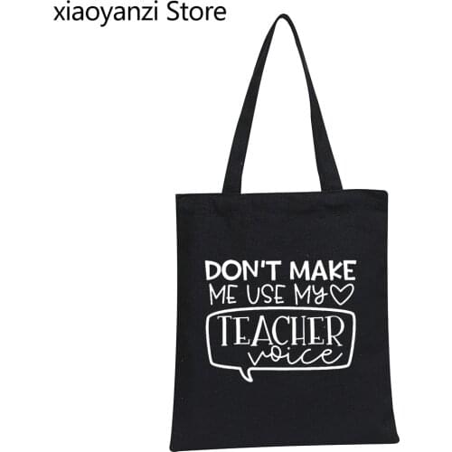 Don't Make Me Use My Teacher Voice Print Women Shoulder Bag Casual Handbags For Lady Student Books Bags Tote Fabric Canvas