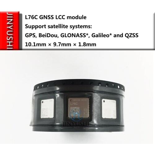 JINYUSHI For L76C LCC GNSS module support GPS/BeiDou/GLONASS/Galileo/QZSS 10.1mm*9.7mm*1.8mm