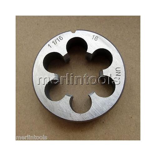 1" 1/16 - 16 Right hand Die 1 1/16 - 16 TPI