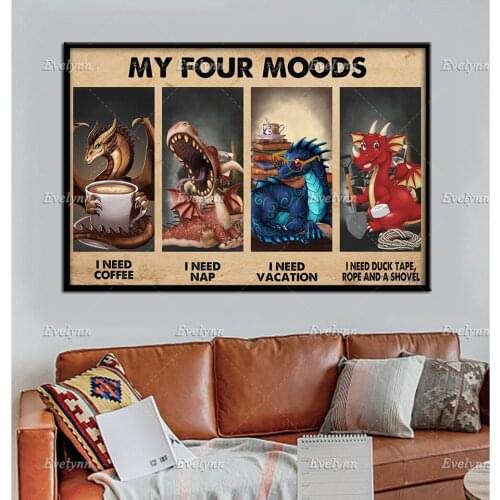 Dragon Lovers Retro Poster I Need Coffee I Need Nap I Need Vacation My Four Moods Wall Art Prints Home Decor Canvas Unique Gift