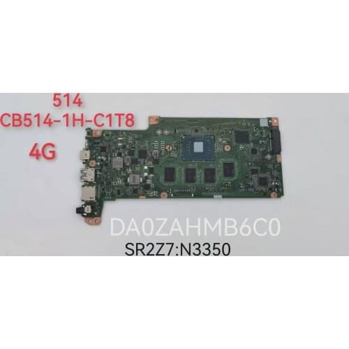 The motherboard DA0ZAHMB6C0 is available for Acer Chromebook 514 CB514-1H-C1T8 N3350CPU GPU:4G 100% tested before shipment