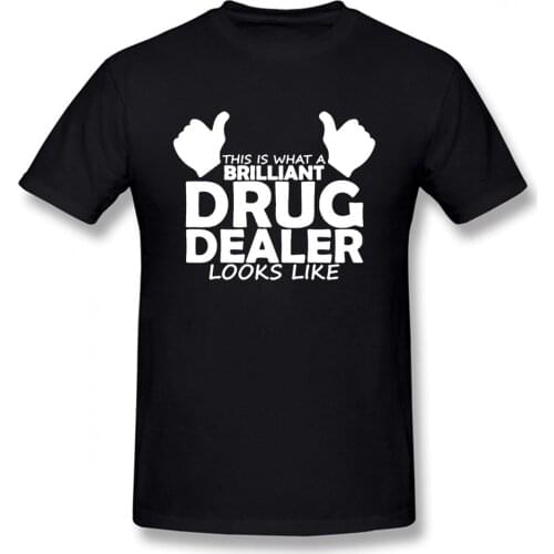 Drug Dealer Pharmacist Medicine Funny Unisex Graphic Fashion New Cotton Short Sleeve T Shirts O-Neck Harajuku T-shirt