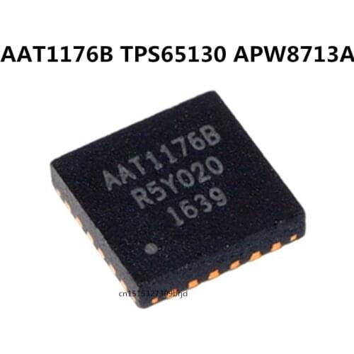 Original 5pcs/ AAT1176B AAT1176 TPS65130 APW8713 APW8713A QFN