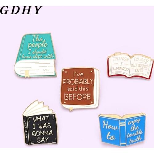 GDHY Funny Books Enamel Lapel Pins a good book is always too short Brooches Badges Fashion Pin Gifts for Friends Wholesale
